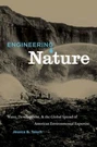 Engineering Nature: Water, Development, And The Global Spread Of American Enviro. Fixed Price $61.32.