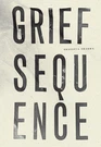 Grief Sequence - Prageeta Sharma, Wave Books, Paperback. Fixed Price $17.00.
